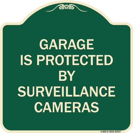 Signmission Garage Is Protected by Surveillance Cameras Heavy-Gauge Aluminum Sign, 18" H, G-1818-23937 A-DES-G-1818-23937